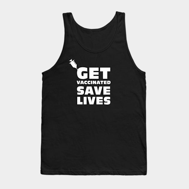 Get vaccinated save lives - Covid Vaccination Tank Top by Room Thirty Four